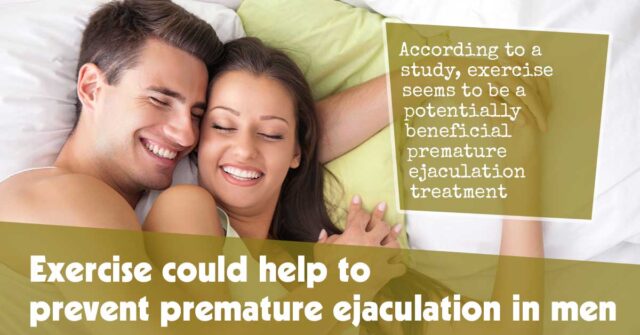 Exercise Could Help To Prevent Premature Ejaculation In Men